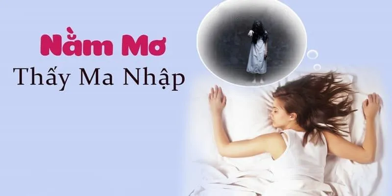 Bí mật đằng sau giấc mơ thấy ma là điềm gì?